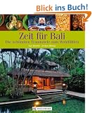 Zeit f�r Bali: Die sch�nsten Traumziele zum Wohlf�hlen