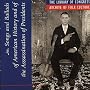 Songs and Ballads of American History and of the Assassination of Presidents