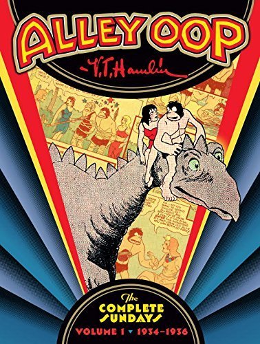 Alley Oop: The Complete Sundays Volume 1 (1934-1936) by Hamlin, V.T. (2014) Hardcover