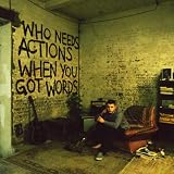 Plan B - Who Needs Actions When You Got Words [VINYL]