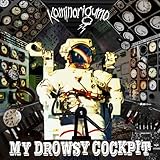 MY DROWSY COCKPIT (DVD付) (カミナリグモ)