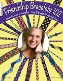 Friendship Bracelets 102