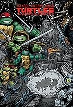 Teenage Mutant Ninja Turtles: The Ultimate Collection Volume 2 Teenage Mutant Ninja Turtles: The Ultimate Collection Volume 2