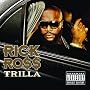 Trilla ~ Rick Ross