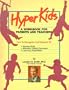 Hyper Kids: A Workbook for Parents and Teachers : How to Recognize and Respond to : Hyperactivity, Attention Deficit Disorders, Learning Disabilitie
