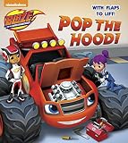 Pop the Hood! (Blaze and the Monster Machines) (Lift-the-Flap)