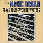 Plays Your Favorite Waltzes by Magic Organ
