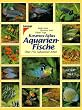 Kosmos - Atlas Aquarienfische. �ber 750 S��wasser- Arten