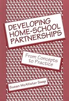 Developing Home-School Partnerships: From Concepts to Practice