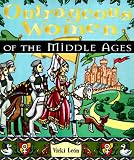 Outrageous Women of the Middle Ages