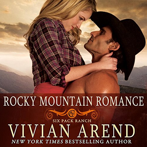 Rocky Mountain Romance: Six Pack Ranch Series, Book 7