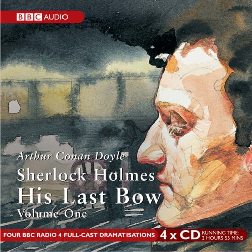 Sherlock Holmes: His Last Bow: v. 1 (BBC Audio)