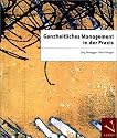 Ganzheitliches Management in der Praxis