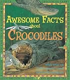 Awesome Facts About Crocodiles