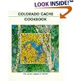 Colorado Cache Cookbook: A Goldmine of Recipes