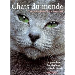 Chats du monde. Le Grand Livre des plus beaux chats du monde