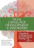 Dual language development and disorders : a handbook on bilingualism and second language learning