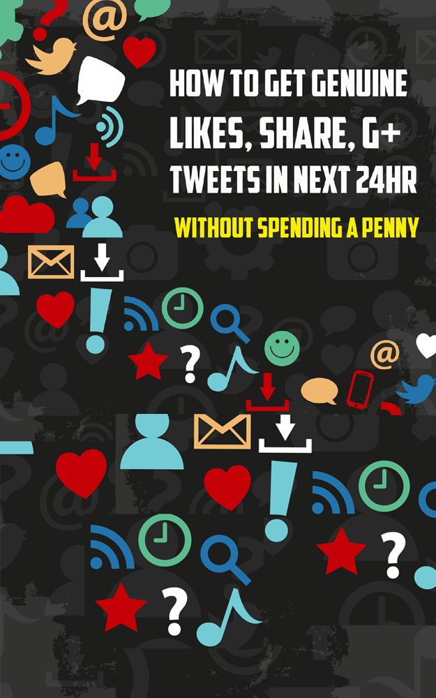 Amazon.com: How To Get Genuine Likes, Share, G+, Tweets - Without ...