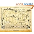 Lost States: True Stories of Texlahoma, Transylvania, and Other States That Never Made It