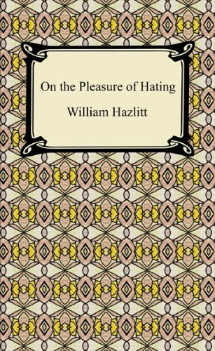 On the Pleasure of Hating