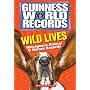 Wild Lives: Outrageous Animal & Nature Records (Guinness World Records)
