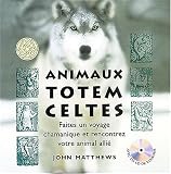 Animaux Totem celtes : Faites un voyage chamanique et rencontrez votre animal allie (1Cederom)