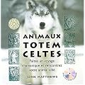 Animaux Totem celtes : Faites un voyage chamanique et rencontrez votre animal alli� (1C�d�rom)