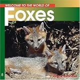 Books : Welcome to the World of Foxes (Welcome to the World Series)