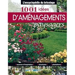 1001 Id�es d'am�nagements paysagers