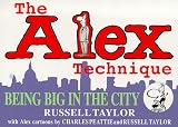 The Alex Technique: On Jobs in the City