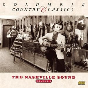 Various Artists - Columbia Country Classics, Vol. 4: The Nashville Sound