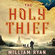 The Holy Thief: A Novel | [William Ryan]
