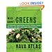 Wild About Greens: 125 Delectable Vegan Recipes for Kale, Collards, Arugula, Bok Choy, and other Leafy Veggies Everyone Loves
