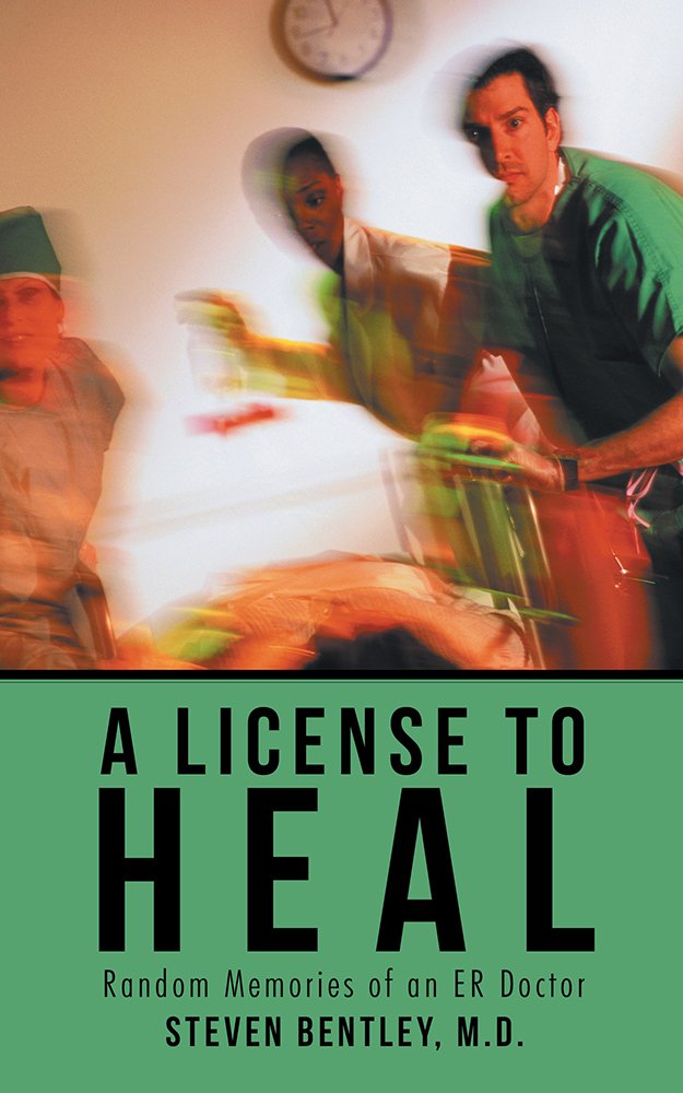 Amazon.com: A License to Heal: Random Memories of an ER Doctor ... Amazon.com: A License to Heal: Random Memories of an ER Doctor ...