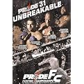 Pride Fighting Championships: Pride 31 - Unbreakable (Widescreen)