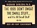 Book Cal 99 Don't Sweat the Small Stuff...and Its All Small Stuff Calendar