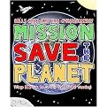Mission:Save the Planet (Things You Can Do to Help Fight Global Warming) (Paperback)