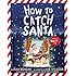 How to Catch Santa