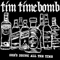 She\'s Drunk All the Time