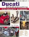 Ducati Desmoquattro Performance Handbook (Motorbooks Workshop)