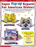 Super Pop-Up Reports for American History (Grades 4-8)