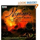 Napoleon's Lost Fleet: Bonaparte, Nelson, and the Battle of the Nile by  Laura Foreman, Ellen Blue Phillips, and Franck Goddio