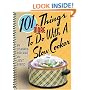 101 More Things to do with a Slow Cooker