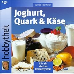 Hobbythek. Joghurt, Quark und K�se. F�r ein starkes Immunsystem