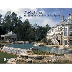 Pools, Patios, and Fabulous Outdoor Living Spaces
