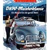 DKW-Meisterklasse. Ein Wagen f�r die ganze Welt (Bewegte Zeiten)