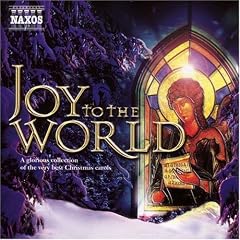 Joy to the World: a Glorious Collection of the Very Best Christmas Carols