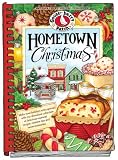 Hometown Christmas: Remember Christmas at home with our newest collection of festive recipes, merrymaking tips and warm holiday memories (Seasonal Cookbook Collection)
