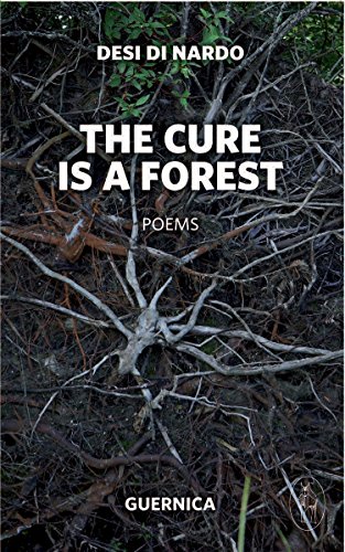The Cure Is A Forest (Essential Poets Series)