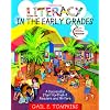 Literacy in the Early Grades: A Successful Start for PreK-4 Readers and Writers (3rd Edition)